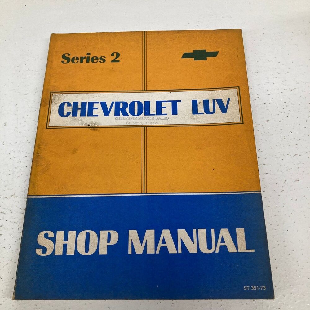 Chevrolet LUV Shop Manual Series 2 GM 1972
